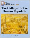 The Collapse of the Roman Republic (World History)