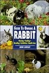 Guide to Owning a Rabbit (Re Series) Guide to Owning a Rabbit (Re Series)