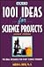 1,001 Ideas for Science Projects