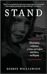 Stand: Overcoming a Lifetime of Abuse and Neglect with Grace and Dignity