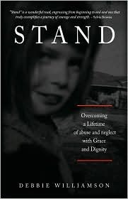 Stand: Overcoming a Lifetime of Abuse and Neglect with Grace and Dignity (Paperback)