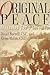 Original Peace: Restoring G...