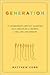Generation The Seventtenth-Century Scientists who Unraveled the Secrets of Sex,Life,and Growth