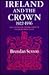 Ireland and the Crown, 1922-1936: The Governor Generalship of the Irish Free State