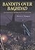 Bandits Over Baghdad by Warren Thompson