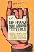 A Left-Hand Turn Around the World: Chasing the Mystery and Meaning of All Things Southpaw