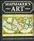 Mapmaker's Art: Five Centuries of charting the World