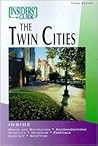 Insiders' Guide to the Twin Cities, 3rd (Insiders' Guide Series) Insiders' Guide to the Twin Cities, 3rd (Insiders' Guide Series)