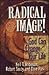 Radical Image!
