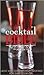 Cocktail Bible: A Cocktail for Every Occasion