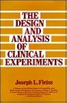 The Design and Analysis of Clinical Experiments (Wiley Series in Probability and Statistics)