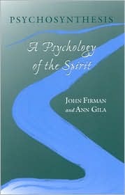 Psychosynthesis: A Psychology of the Spirit (Suny Series in Transpersonal and Humanistic Psychology)