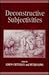 Deconstructive Subjectivities