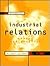 Industrial Relations: Theory and Practice (3rd Edition)