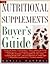 The Complete Nutritional Supplements Buyer's Guide