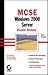 MCSE: Windows (R) 2000 Serv...