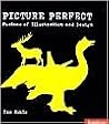 Picture Perfect: Fusions of Illustration and Design