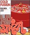 Rob Birza: Cold Fusion