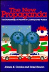 The New Propaganda: The Dictatorship of Palaver in Contemporary Politics (Paperback)