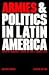 Armies and Politics in Latin America by Abraham F. Lowenthal