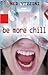 Be More Chill by Ned Vizzini Be More Chill by Ned Vizzini