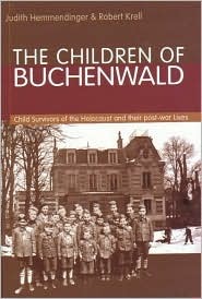 The Children of Buchenwald: Child Survivors of the Holocaust and Their Post-War Lives (Hardcover)