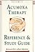 Acumoxa Therapy: A Reference and Study Guide, Vol. 1