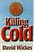 Killing Cold by David Wickes