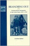 Branching Out: German-Jewish Immigration to the United States 1820-1914 (Ellis Island)