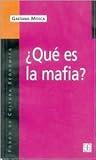 ¿Qué Es La Mafia? ¿Qué Es La Mafia?