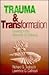 Trauma and Transformation: ...