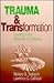 Trauma and Transformation by Richard G. Tedeschi