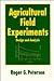 Agricultural Field Experiments: Design and Analysis (Books in Soils, Plants, and the Environment)