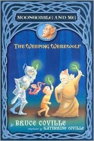 The Weeping Werewolf (Moongobble and Me, #2)