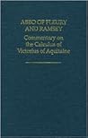 Abbo of Fleury and Ramsay: Commentary on the Calculus of Victorius of Aquitaine (Auctores Britannici Medii Aevi, 15)