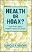 Health or Hoax: The Truth About Health Foods and Diets