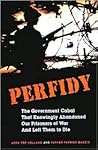 Perfidy The Government cabal the knowingly abandoned our prisoners of was and left them to die
