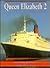 Queen Elizabeth 2: Sailing into the Next Millennium (Ocean Liners Past and Present) (Maritime Collection)
