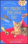 Pet Projects For Your Cat (Paperback)