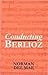 Conducting Berlioz