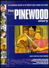 The Pinewood Story: The Authorized History of the World's Most Famous Film Studio (Hardcover)