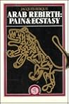 Arab Rebirth: Pain and Ecstasy