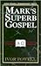 Mark's Superb Gospel