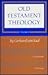 Old Testament Theology, 2 Vols