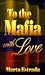 To the Mafia With Love by Marta Estrada