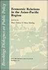 Economic Relations in the Asia-Pacific Region: Report of a Conference Cosponsored by the Chinese Academy of Social Sciences and the Brookings ... 1985 (Brookings Dialogues on Public Policy)