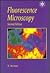 Flourescence Microscopy (Microscopy Handbooks by Brian Herman