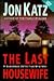 The Last Housewife by Jon Katz