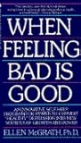 When Feeling Bad Is Good