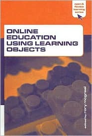 Online Education Using Learning Objects (Open and Flexible Learning Series)
